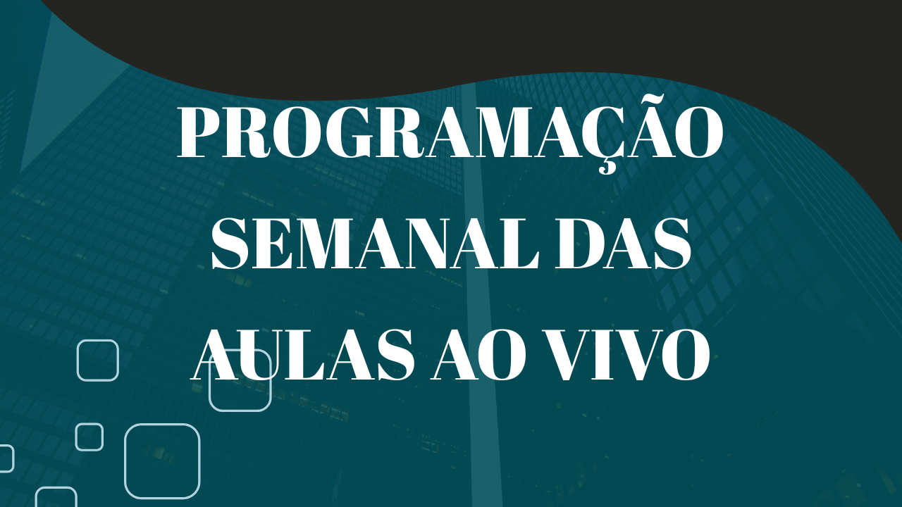 Veja a programação semanal e assista às aulas ao vivo